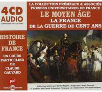 Claude Gauvard Le Moyen Age: La France De La Guerre De Cent Ans (CD) Box Set