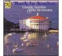 Claude Gordon & Orch - Back to Avalon