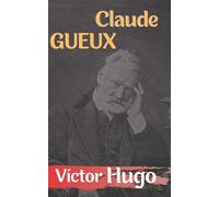 Claude Gueux Victor Hugo