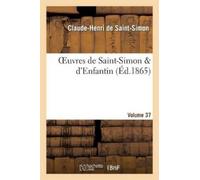 Claude-Henri de Saint-Simon Barthélémy Oeuvres de Saint-Simon & d'En (Tascabile)