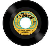 Claude Huey - Why Would You Blow It/Why Did Our Love Go