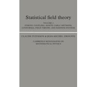 Claude Itzykson Statistical Field Theory: Volume 2, Strong Coupling, (Tascabile)