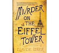 Claude Izner Murder on the Eiffel Tower (Tascabile)