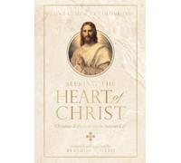 Claude La Colom Seeking the Heart of Christ: Christian Reflec (Copertina rigida)