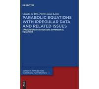 Claude Le Bris Pi Parabolic Equations with Irregular Data an (Copertina rigida)