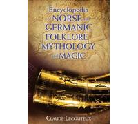 Claude Lecouteu Encyclopedia of Norse and Germanic Folklore, (Copertina rigida)