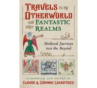 Claude Lecouteu Travels to the Otherworld and Other Fantastic (Copertina rigida)