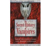 Claude Lecouteux The Secret History of Vampires (Tascabile)