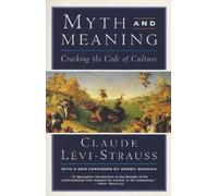 Claude Levi-Strauss Myth and Meaning (Tascabile)