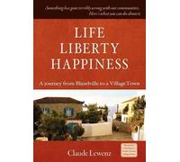 Claude Lewenz Life Liberty Happiness (Tascabile)