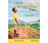 Claude Louis I'm All Grown Now, Papa (Copertina rigida)