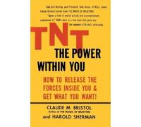 Claude M. Bristol Harold Sherman TNT: The Power Within You (Tascabile)