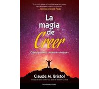 Claude M Bristol La magia de creer (Tascabile)