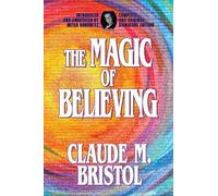 Claude M. Bristol The Magic of Believing (Tascabile)