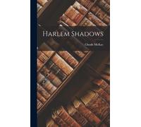 Claude McKay Harlem Shadows (Copertina rigida)