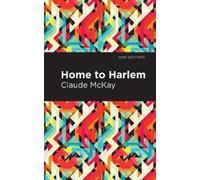 Claude McKay Home to Harlem (Tascabile)