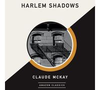 Claude McKay Ron Butler Brilliance Harlem Shadows (AmazonClassics Ed (Audiobook)