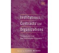Claude Ménard Institutions, Contracts and Organizations (Copertina rigida)