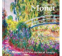 Claude Monet: Waterlilies & the Garden of Giverny