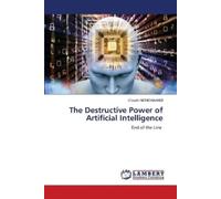 Claude Ndindabahizi The Destructive Power of Artificial Intelligence (Tascabile)