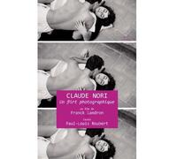 Claude Nori - The Photographic Flirt ( Claude Nori: Un flirt photographique ) [ Origine Francese, Nessuna Lingua Italiana ]