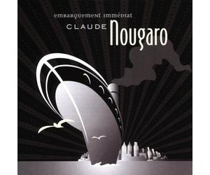 CLAUDE NOUGARO Embarquement immédiat (CD)
