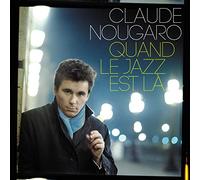 Claude Nougaro - Quand le Jazz Est la