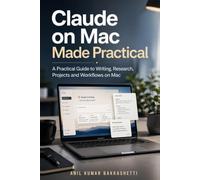 Claude on Mac Made Practical: A working system for using Claude every day on your Mac