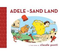 Claude Ponti Adele in Sand Land (Copertina rigida)