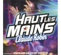 Claude Robin - Haut Les Mains