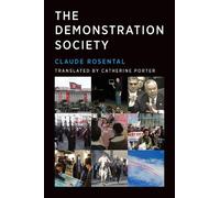 Claude Rosental Catherine Porter The Demonstration Society (Tascabile)