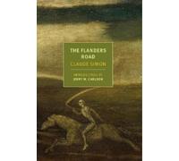 Claude Simon The Flanders Road (Tascabile)
