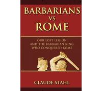 Claude Stahl Barbarians Vs Rome (Tascabile)
