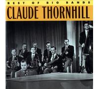 Claude Thornhill - The Best Of The Big Bands