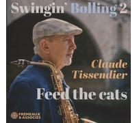 Claude Tissendier Swingin' Bolling 2: Feed the Cats (CD) Album