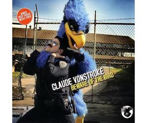Claude VonStroke - Beware Of The Bird