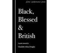 Claudette Athea Douglas Black Blessed and British (Tascabile)