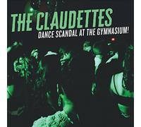 CLAUDETTES - DANCE SCANDAL AT THE..