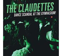 Claudettes - Dance Scandal At The Gymnasium