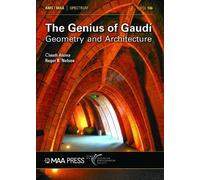 Claudi Alsina Roger B. Nelsen The Genius of Gaudi (Tascabile) Spectrum