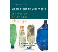 Claudi Williams Small Steps to Less Waste (Tascabile)