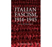 Claudia Baldoli Italian Fascism, 1914-1945 (Tascabile)