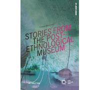 Claudia Banz Weltmuseum Wie Stories from the Post-Ethnological Museu (Tascabile)