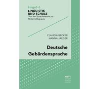 Claudia Becker Deutsche Gebärdensprache: Mehrsprachigkeit mit Laut- (Tascabile)