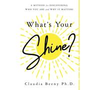 Claudia Beeny What's Your Shine? (Copertina rigida)
