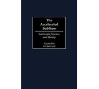 Claudia Bell John Lyall The Accelerated Sublime (Copertina rigida)