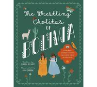 Claudia Bellante The Wrestling Cholitas of Bolivia (Copertina rigida)