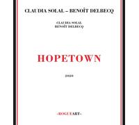 CLAUDIA & BENOIT DELBECQ SOLAL Hopetown (CD)