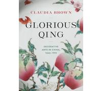 Claudia Brown Glorious Qing (Copertina rigida) Glorious Qing