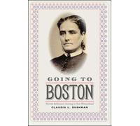 Claudia Bushman Going to Boston (Tascabile)